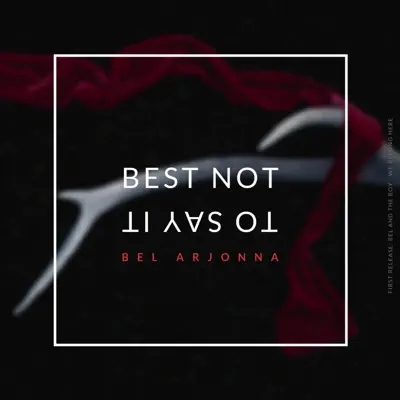 Best Not to Say It - Single - Belén Arjona