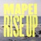 Rise Up - Mapei lyrics