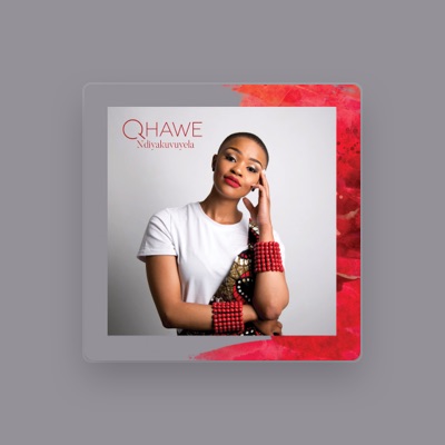 Listen to Qhawe, watch music videos, read bio, see tour dates & more!