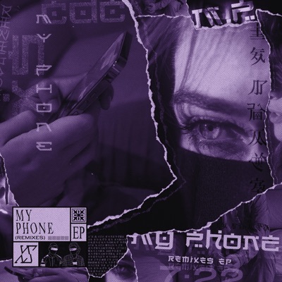 My Phone (Remixes) [feat. XS] - Single