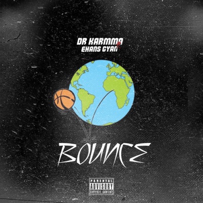 Bounce (feat. Ehans Gyan) - Single
