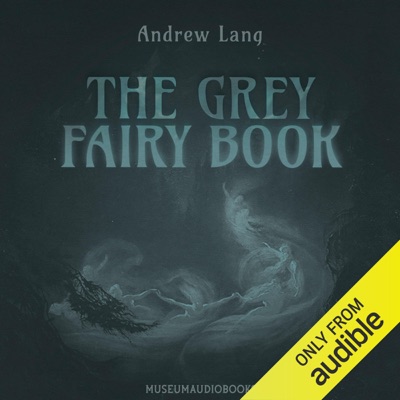 The Grey Fairy Book (Unabridged)