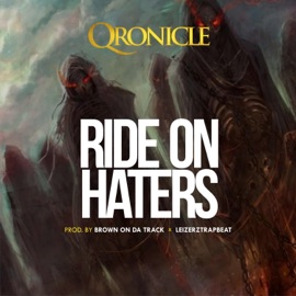 Ride on Haters Qronicle