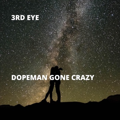 Dopeman Gone Crazy - Single