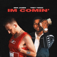 I'm Comin' (feat. Trey Twizz) - Single - Ben James