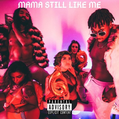 Mama Still Like Me - Single