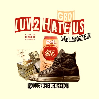 Luv 2 Hate Us (feat. Wade & 2dashd) - Single