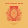 No Rompo Tus Fotos - Single