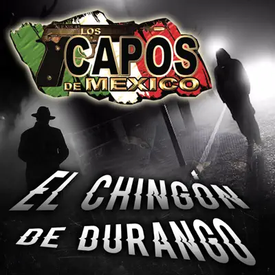 El Chingón de Durango - Single - Los Capos de Mexico