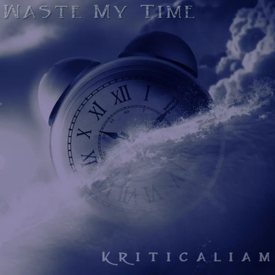 Waste My Time - Single