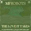 The Love It Takes