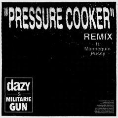 Pressure Cooker (Remix) [feat. Mannequin Pussy] - Single