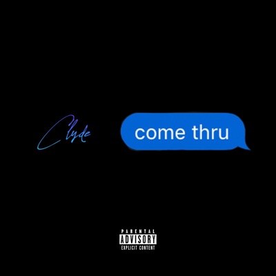 Come Thru - Single