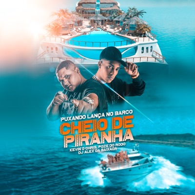 Puxando Lança no Barco Cheio de Piranha - Single