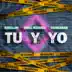 Tu Y Yo song reviews