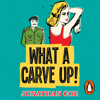 What a Carve Up! - Jonathan Coe