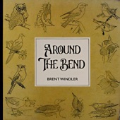 Brent Windler - Around the Bend