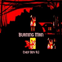 Burning Man - Single - Chef Boy Rj