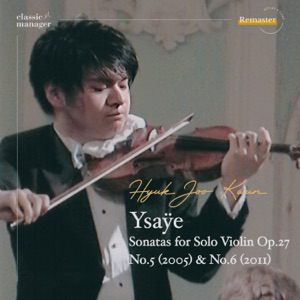 Ysaÿe: Sonatas for Solo Violin Op. 27 No. 5 & 6 - Single