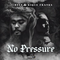 No Pressure - Single - Kique Franks & Jcreep