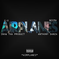 Airplanes (feat. Snow Tha Product, Neema & Anthony Danza) - Single - G-U