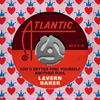 You'd Better Find Yourself Another Fool — LaVern Baker