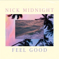 Feel Good - Single - Nick Midnight