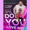 Do You Love Me! (feat. Paula Queens) - Single