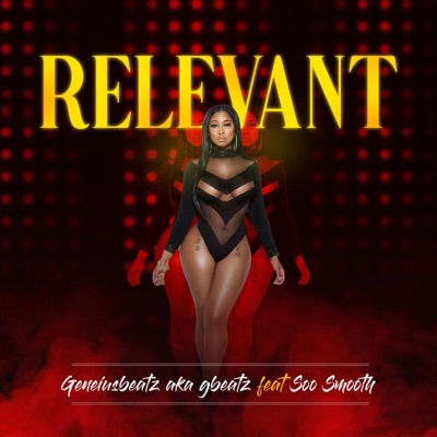 Relevant (feat. Soo Smooth) - Single