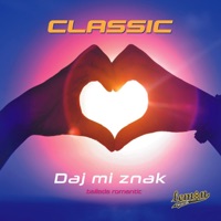 Daj mi znak (Ballada Romantic) - Single - Classic