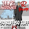 TONE ABSTRACT REWERK - So Ruff So Tuff