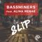 Slip (Radio Edit) [feat. Alina Renae] - Bassminers lyrics
