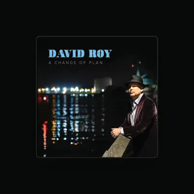 Listen to David Roy, watch music videos, read bio, see tour dates & more!