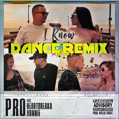 I Know (feat. Heartbreaka & Vonnie) [Dance Remix] - Single