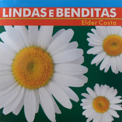 Lindas e Benditas