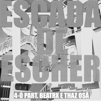 Escada de Escher (feat. Beatr!x & Thaz Osã) - Single