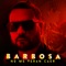 No Me Veran Caer - Barbosa lyrics