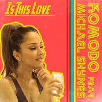 Is This Love (feat. Michael Shynes)