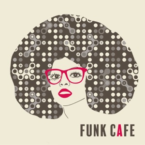 Funk Cafe: Groovy Background Jazz Music
