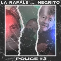 Police, Pt. 3 (feat. Negrito) - Single - La Rafale