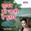 Sawan Ki Aati H Fuhar - Single