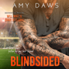 Blindsided: A Best Friends to Lovers Standalone (Unabridged) - Amy Daws