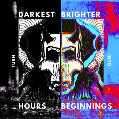 Darkest Hours Turn Into Brighter Beginnings