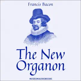 The New Organon (Unabridged)