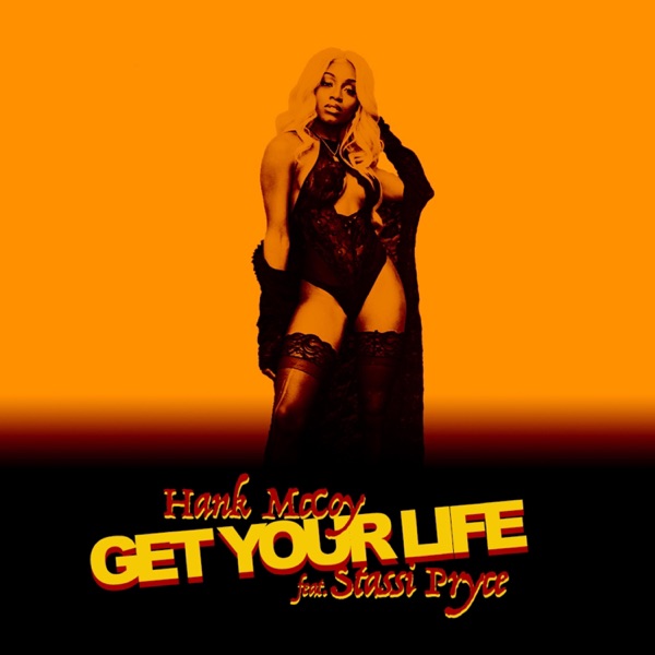 Get Your Life (feat. Stassi Pryce) - Single