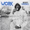 Work - Rocky Maverick lyrics