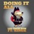 Doing It All (feat. Kingk)