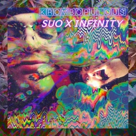 Krombopulous (feat. Suo) DJ Infinity