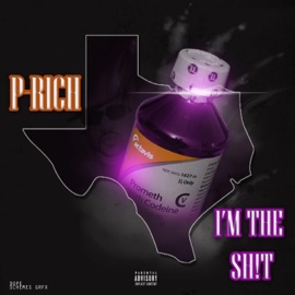 I'm the Shit P-Rich