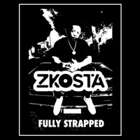 Zkosta - Fully Strapped - Single - Zkosta